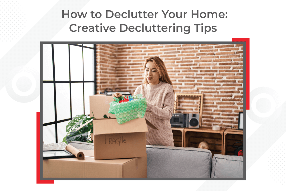 Ways To Declutter Your Home Effectively Simplified