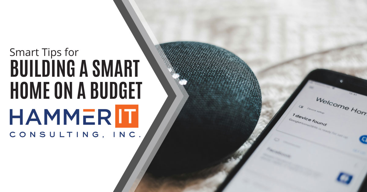 Building a Smart Home on a Budget - Hammer IT Consulting Building a Smart Home on a Budget - Hammer IT Consulting