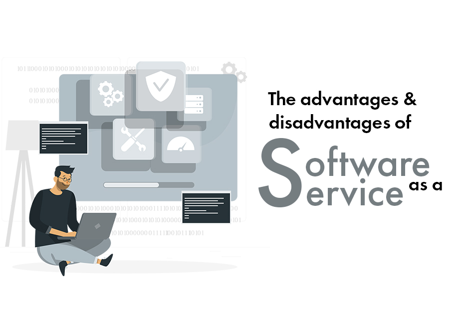 Advantage of Software As a Service | Disadvantage of SaaS Understanding Software As A Service And Its Advantages
