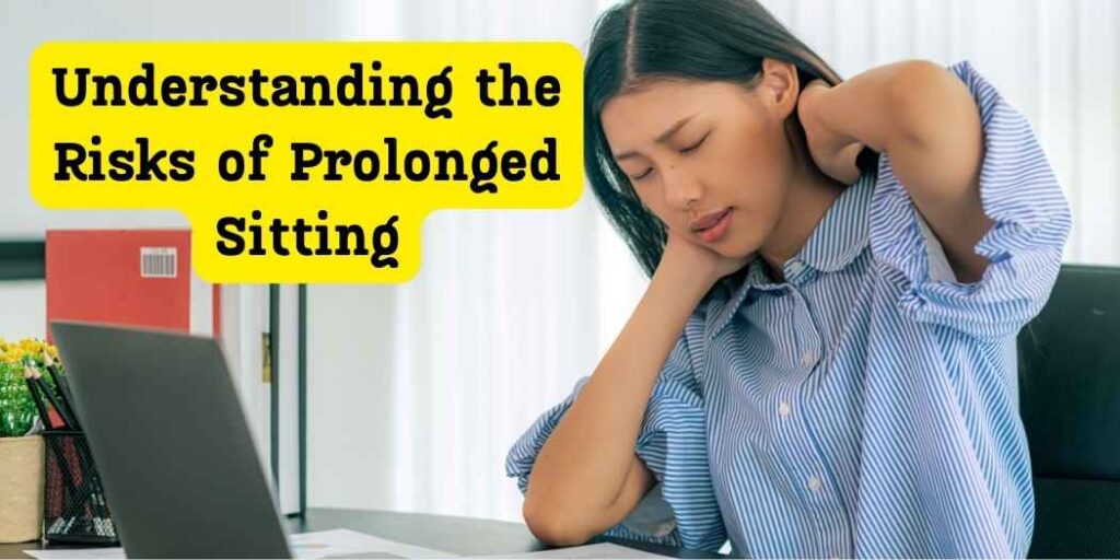 What Are The Risks Of Prolonged Sitting For Health